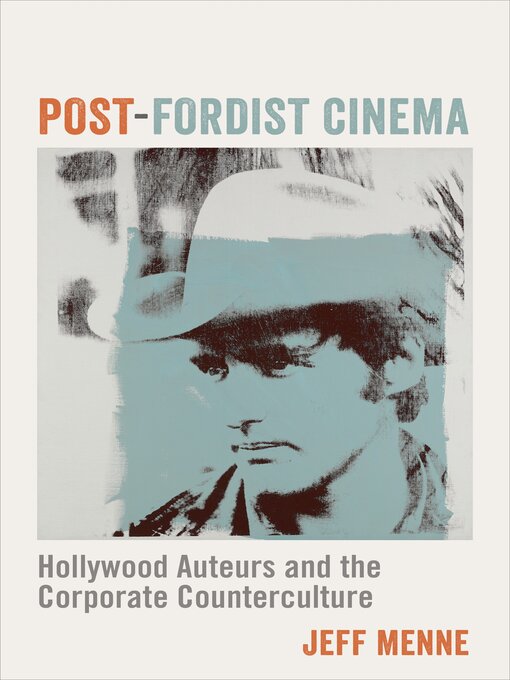 Title details for Post-Fordist Cinema by Jeff Menne - Available